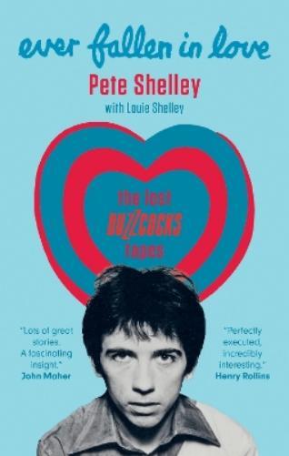 Pete Shelley Louie Shelley Ever Fallen in Love (Tascabile)
