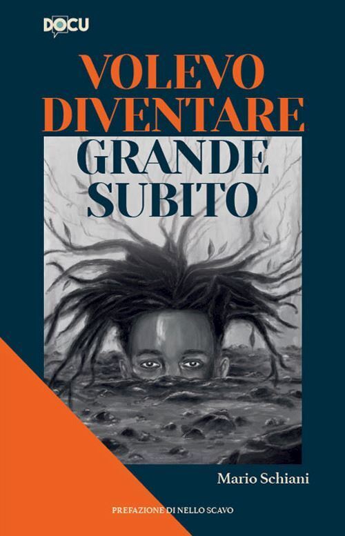 VOLEVO DIVENTARE GRANDE SUBITO  - MARIO SCHIANI - Dominioni