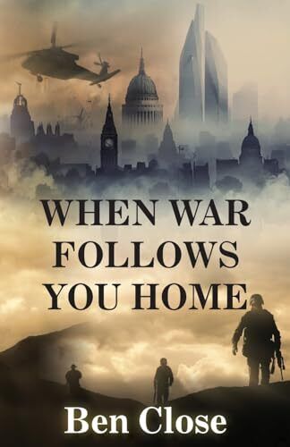 Ben Close When War Follows You Home (Tascabile)
