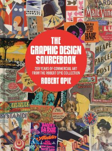 Robert Opie The Graphic Design Sourcebook (Copertina rigida)
