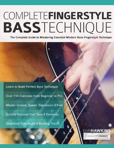 Joseph Alexander Dan Hawkins Complete Fingerstyle Bass Technique (Tascabile)