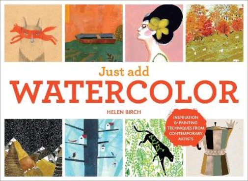 Helen Birch Just Add Watercolor (Copertina rigida)