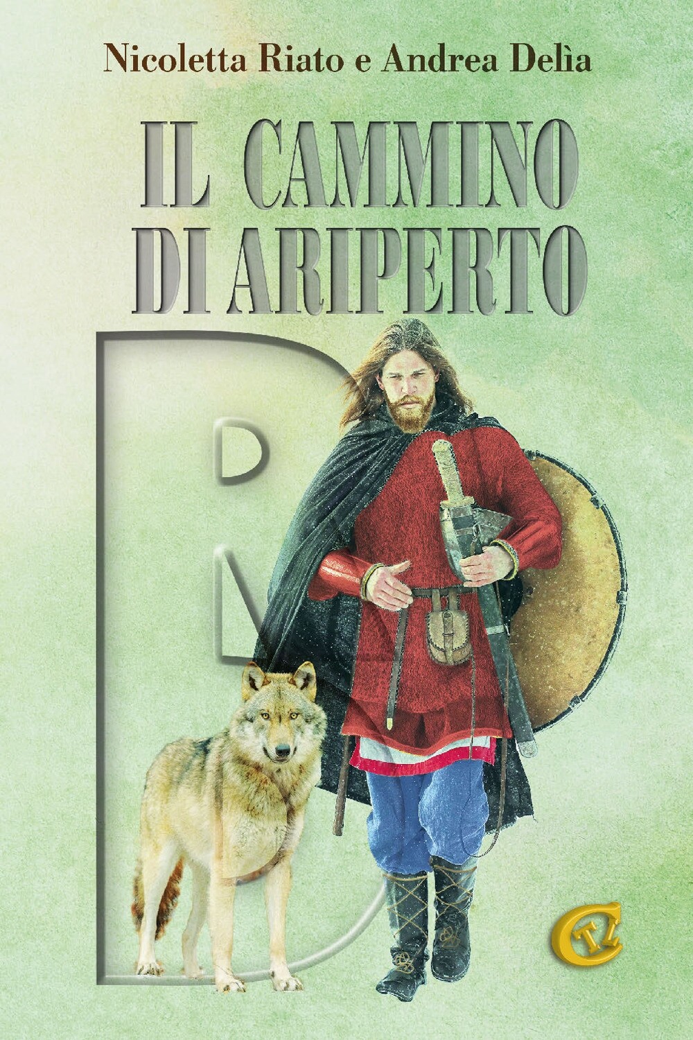 Il cammino di Ariperto - [CTL Editore Livorno]