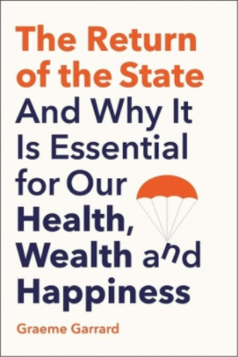 Graeme Garrard The Return of the State (Copertina rigida)
