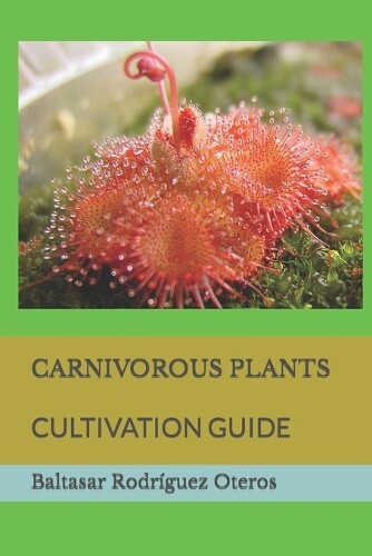 Baltasar Rodríguez Oteros Carnivorous Plants (Tascabile)