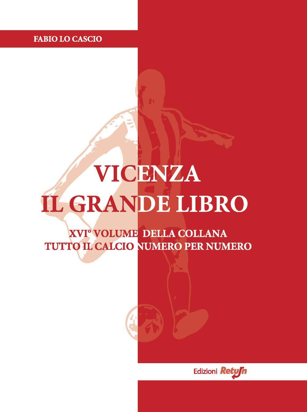 9788831472135 Vicenza il Grande Libro - Fabio Lo Cascio,Vincenzo Lo Verde,Salvo
