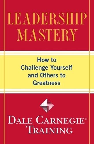Dale Carnegie Training Leadership Mastery (Tascabile) Dale Carnegie Books