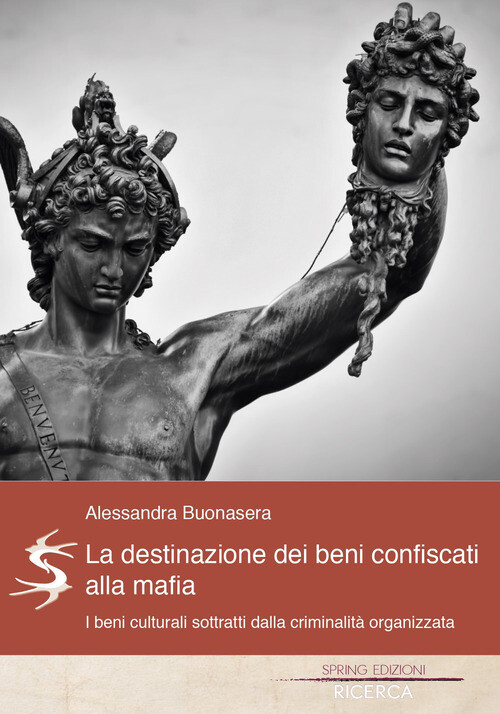 DESTINAZIONE DEI BENI CONFISCATI ALLA MAFIA. I BENI CULTURALI SOTTRATT BUONASERA