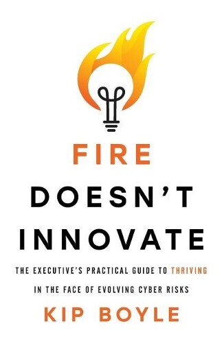 Kip Boyle Fire Doesn't Innovate (Tascabile)