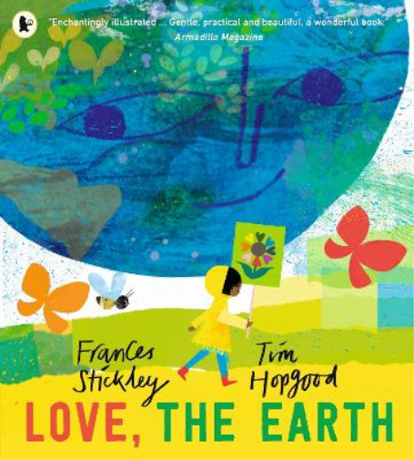 Frances Stickley Love, the Earth (Tascabile)