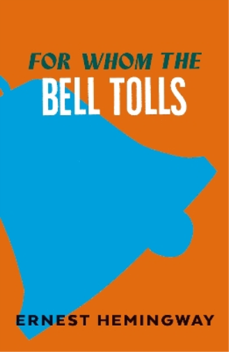 Ernest Hemingway For Whom the Bell Tolls (Tascabile)