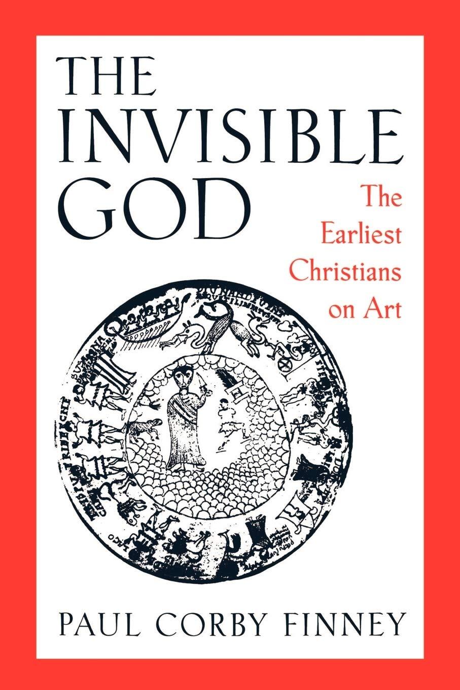 9780195113815 The Invisible God: The Earliest Christians on Art - Paul CorFinney