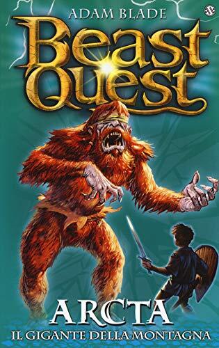 9788893819534 Arcta. Il gigante della montagna. Beast Quest: 3 - Adam Blade,L. S