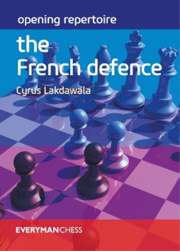 Cyrus Lakdawala Opening Repertoire: The French Defence (Tascabile)