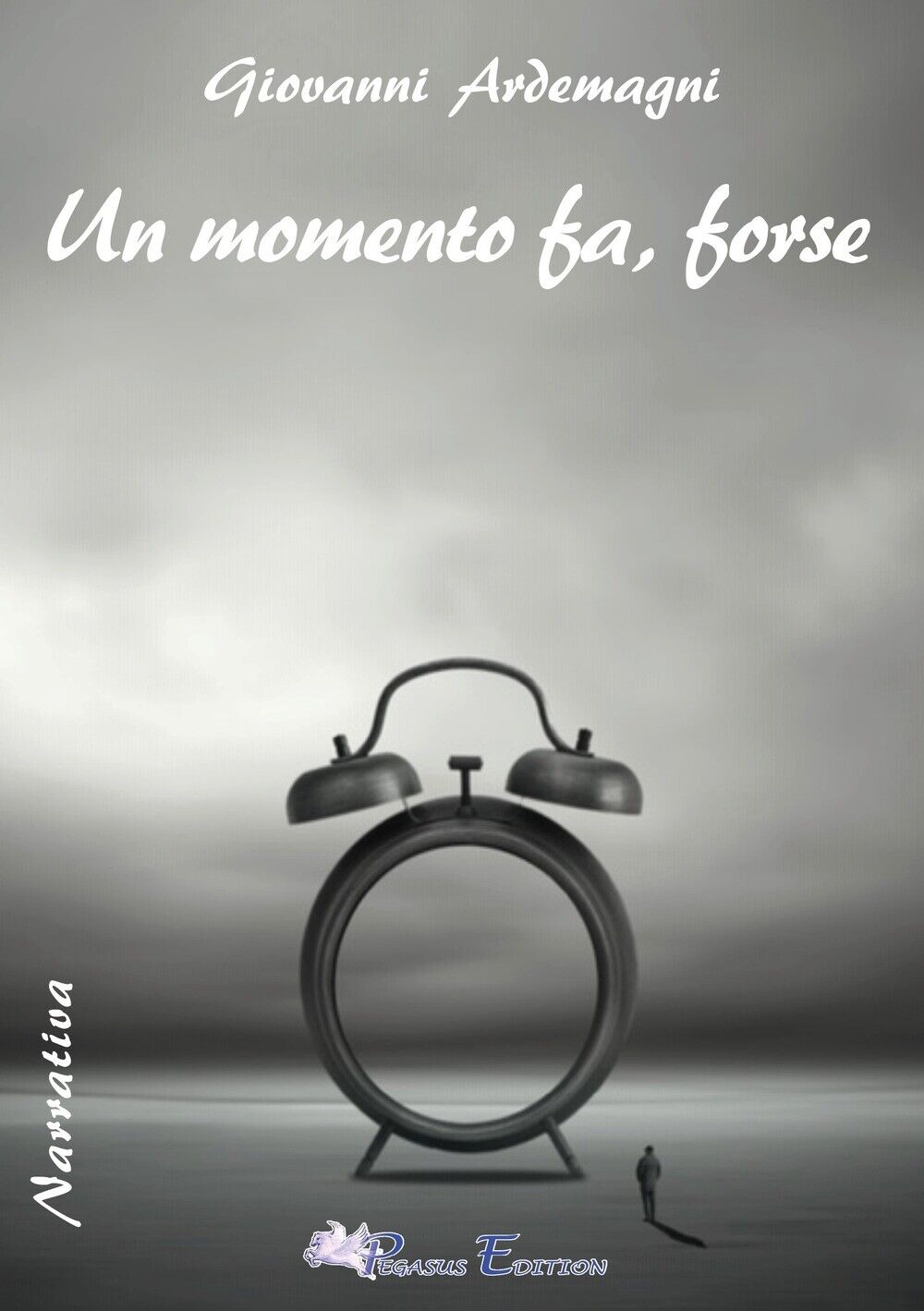 Un momento fa, forse - [Pegasus Edition]