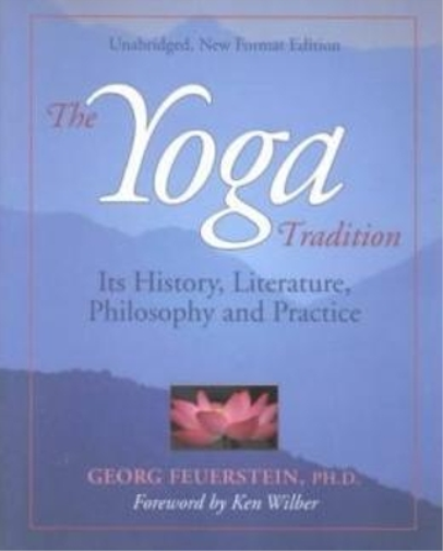 Georg Feuerstein The Yoga Tradition (Tascabile)