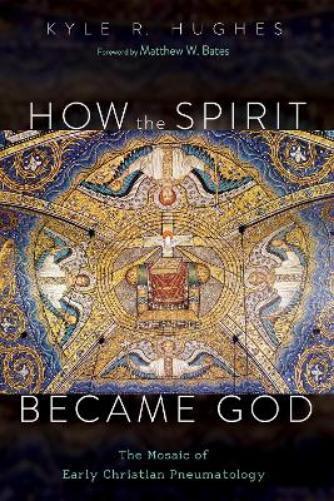 Kyle R Hughes How the Spirit Became God (Tascabile)