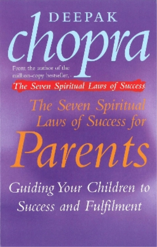Deepak Chopra The Seven Spiritual Laws Of Success For Parents (Tascabile)
