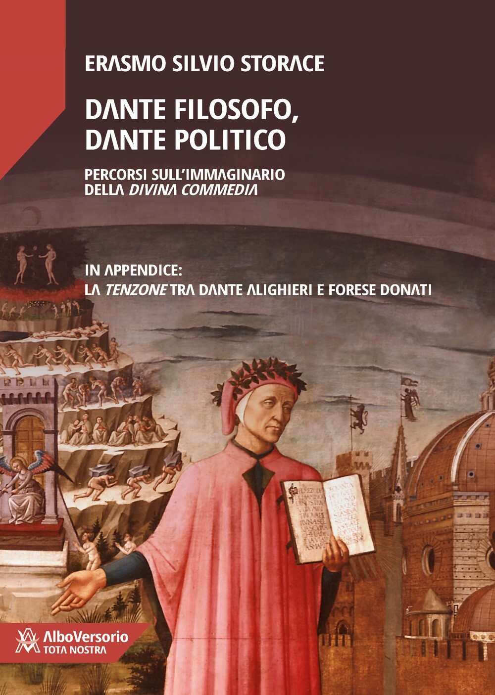 Libri Storace Erasmo Silvio - Dante Filosofo, Dante Politico. Percorsi Sull'imma