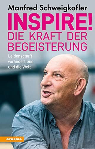 9788868395988 Inspire! Die Kraft der Begeisterung. Leidenschaft ... und die Welt