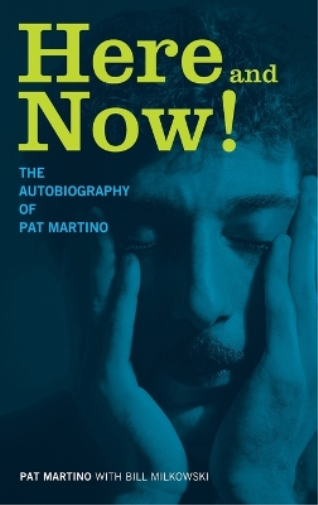 Pat Martino Here and Now! (Copertina rigida)