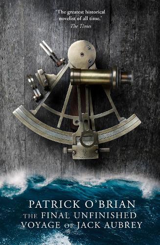 Patrick O’Brian The Final Unfinished Voyage of Jack Aubrey (Tascabile)