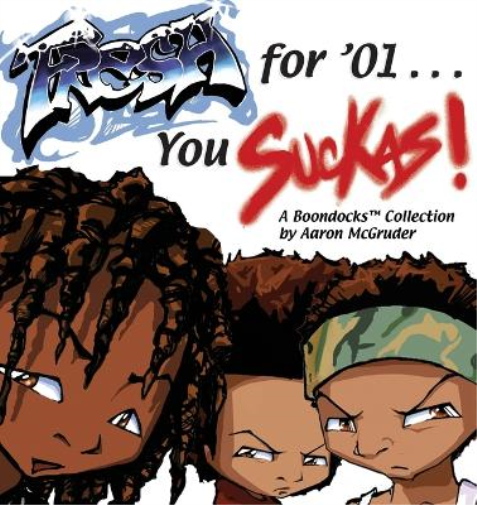 Aaron McGruder Fresh for '01 . . . You Suckas (Tascabile) Boondocks
