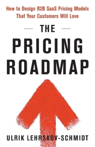 Ulrik Lehrskov-Schmidt The Pricing Roadmap (Tascabile)