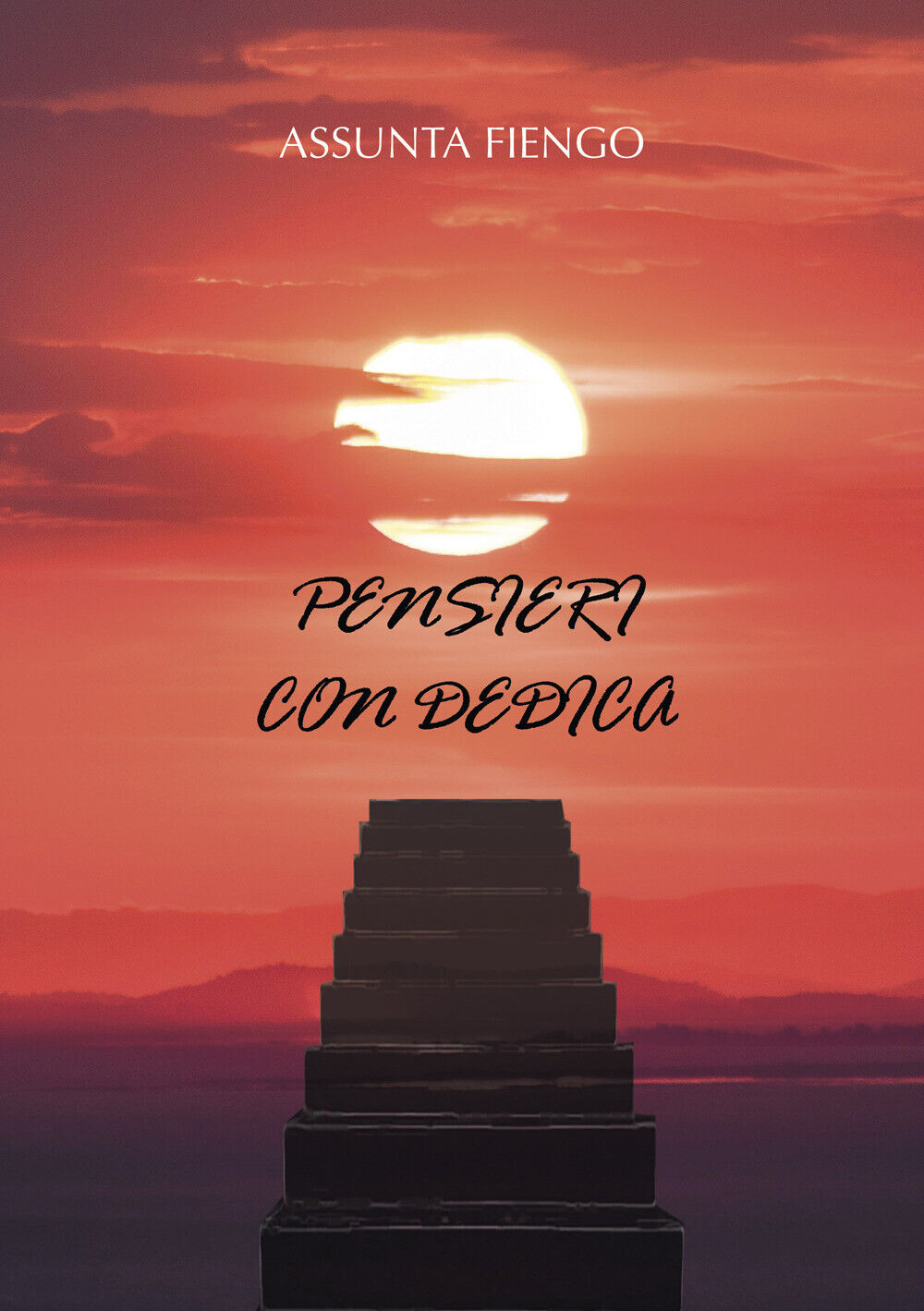 Pensieri con dedica - Fiengo Assunta