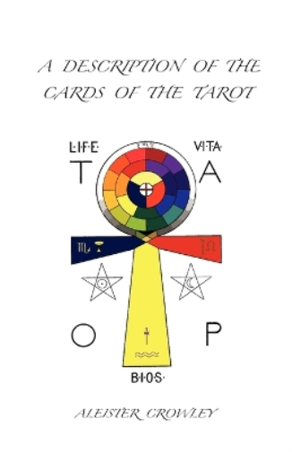 Aleister Crowley A Description of the Cards of the Tarot (Tascabile)