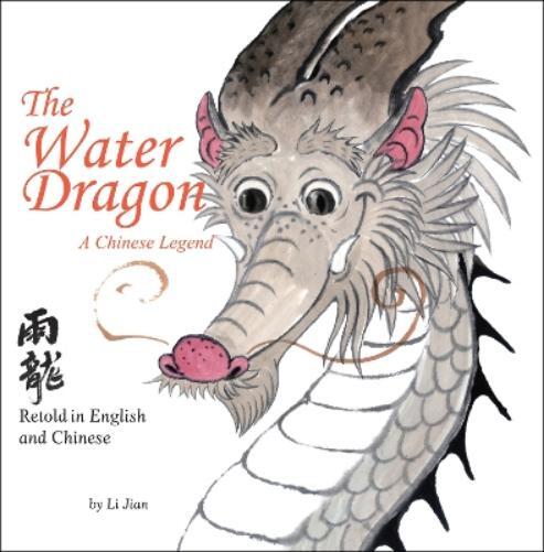 Li Jian The Water Dragon (Copertina rigida) Stories Of The Chinese Zodiac