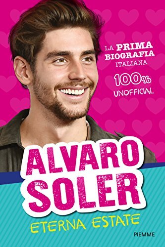 9788856658842 Alvaro Soler. Eterna estate - Nicoletta Bortolotti