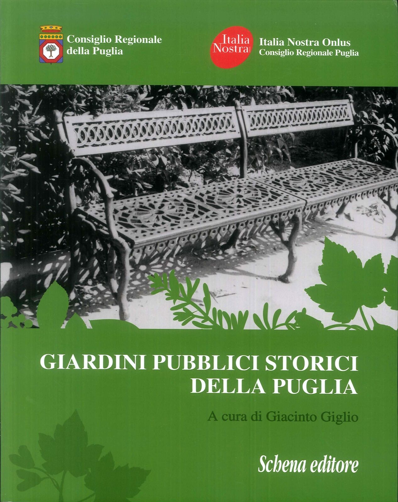 Giardini pubblici storici della Puglia. - [Schena Editore]