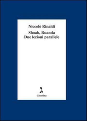 Shoah, Ruanda due lezioni parallele - Rinaldi Niccolò