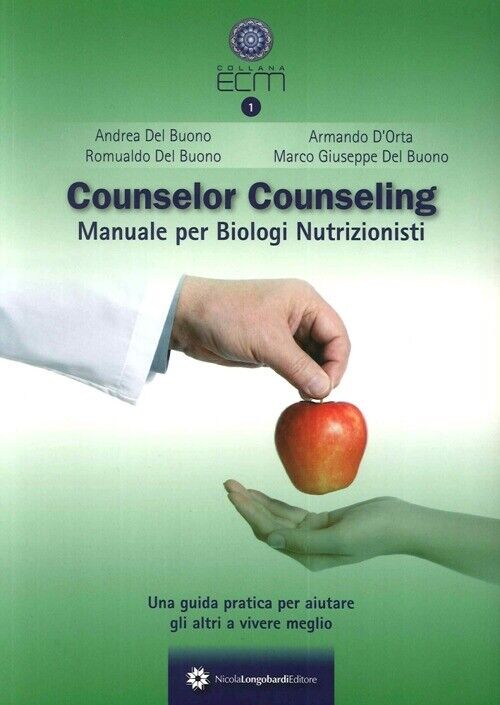 Counselor Counseling. Manuale per Biologi Nutrizionisti - [Eidos Longobardi]