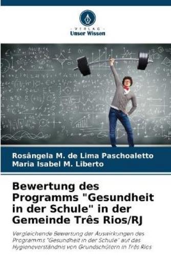 Ros�ngela M de Lima P Bewertung des Programms "Gesundheit in der Sc (Tascabile)