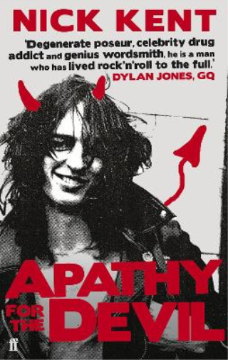 Nick Kent Apathy for the Devil (Tascabile)