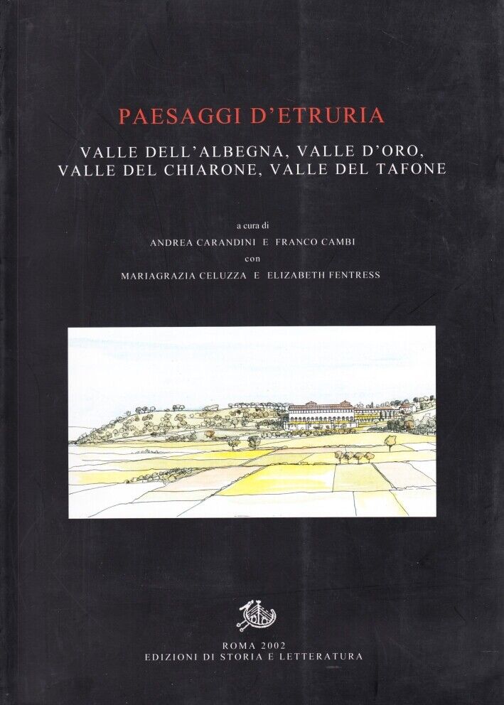 Paesaggi d'Etruria. Valle dell'Albegna, Valle d'Oro, Valle del Chiarone, Valle d
