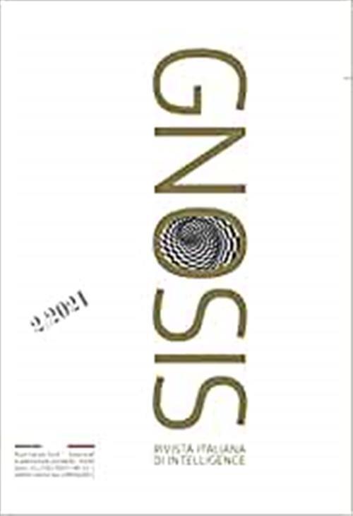 Gnosis. Rivista Italiana Di Intelligence. Ediz. Italiana E Inglese (2021). Vol