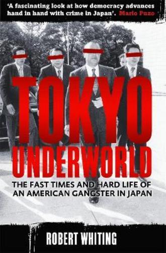 Robert Whiting Tokyo Underworld (Tascabile)