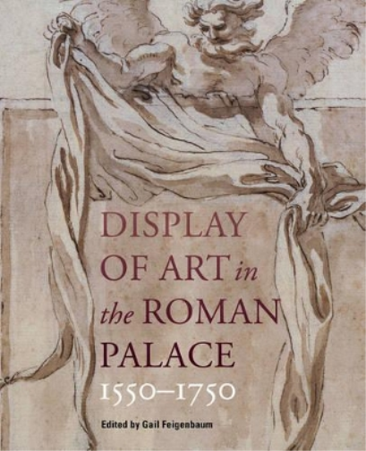 Gail Feigenbaum Display of Art in Roman Palace, 1550-1750 (Copertina rigida)