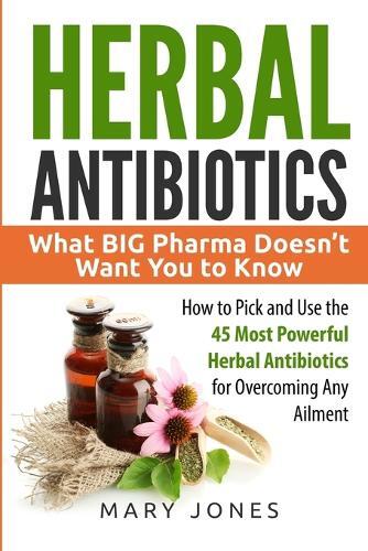 Mary Jones Herbal Antibiotics (Tascabile)