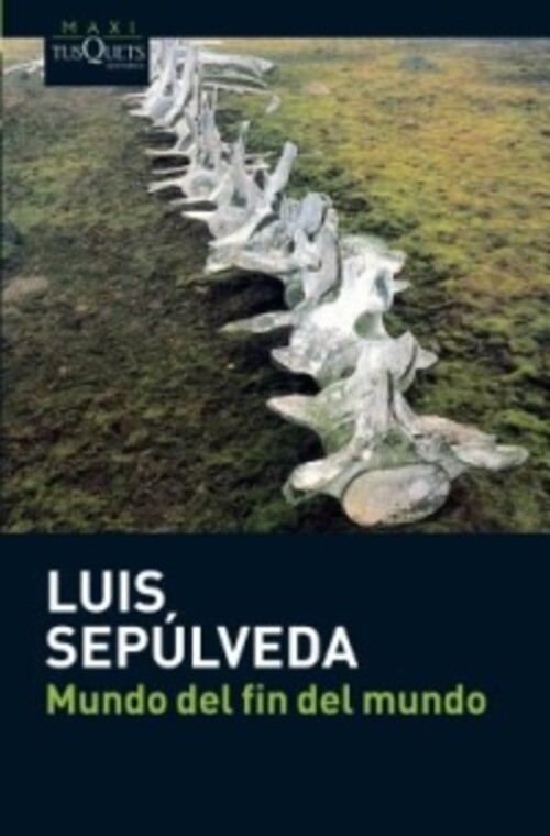 MUNDO DEL FIN DEL MUNDO 143 SEPULVEDA LUIS