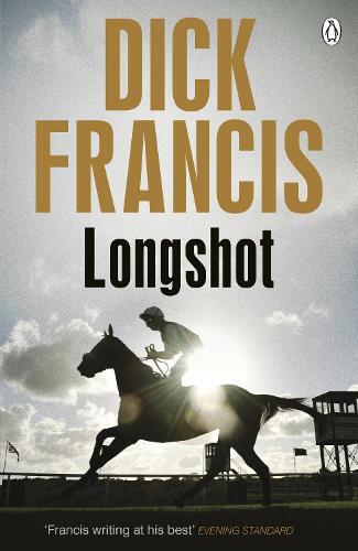 Dick Francis Longshot (Tascabile) Francis Thriller