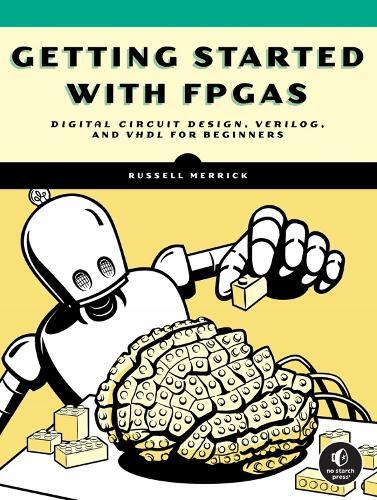 Russell Merrick Getting Started with FPGAs (Tascabile)