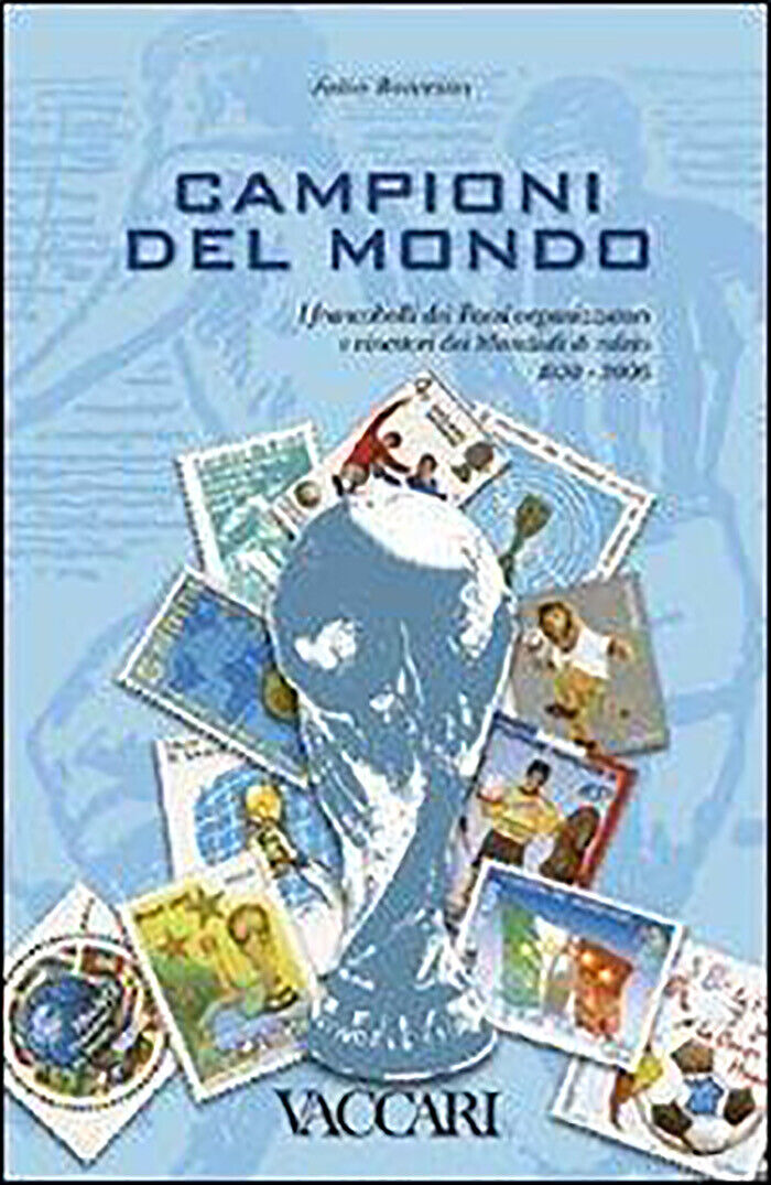 CAMPIONI DEL MONDO i francobolli dei Paesi vincitori dei Mondiali di calcio