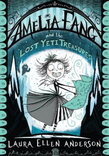 Laura Ellen Anderson Amelia Fang and the Lost Yeti Treasures (Tascabile)