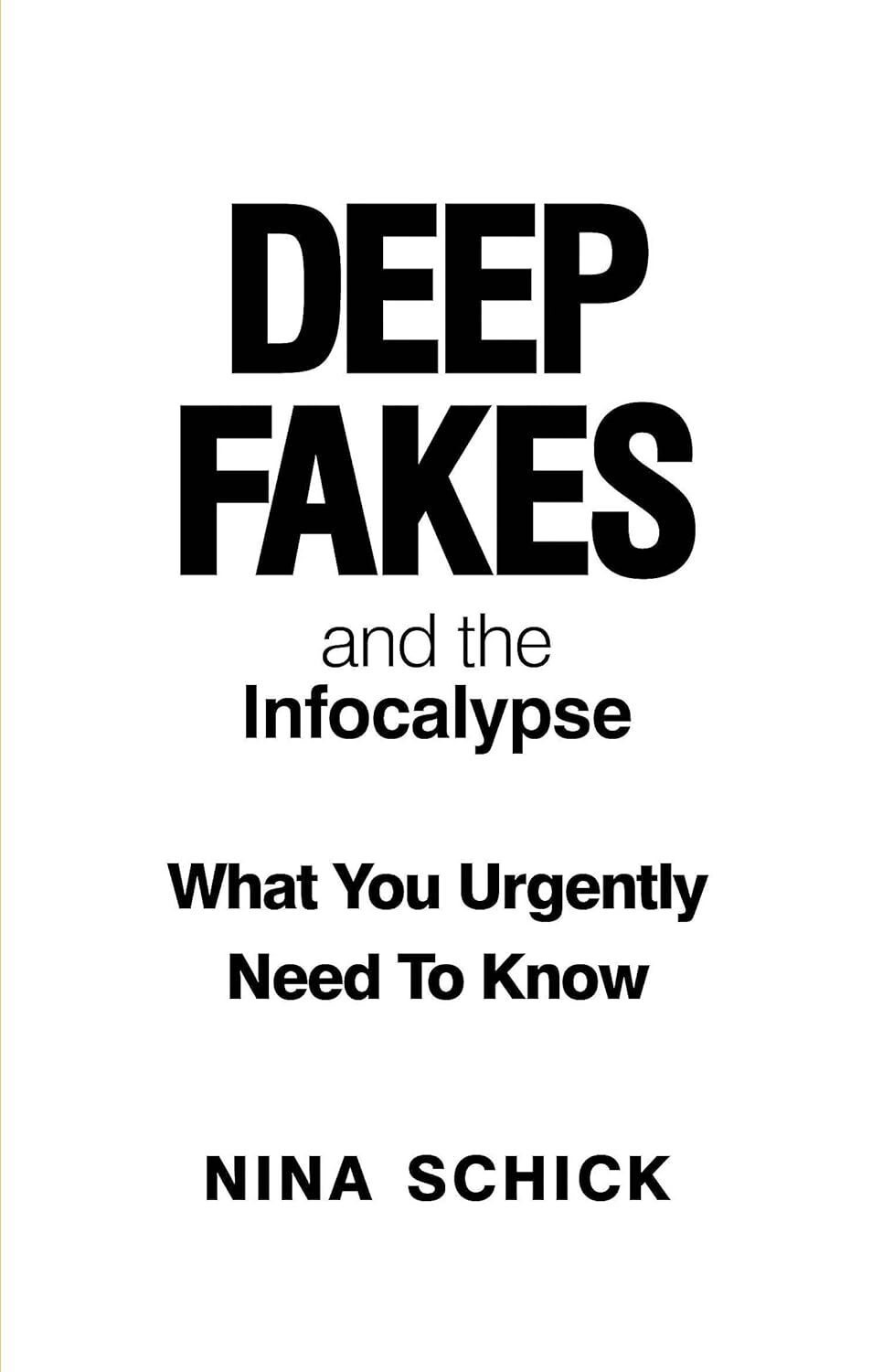 9781913183523 Deep Fakes and the Infocalypse: What You Urgently Need To Know - N