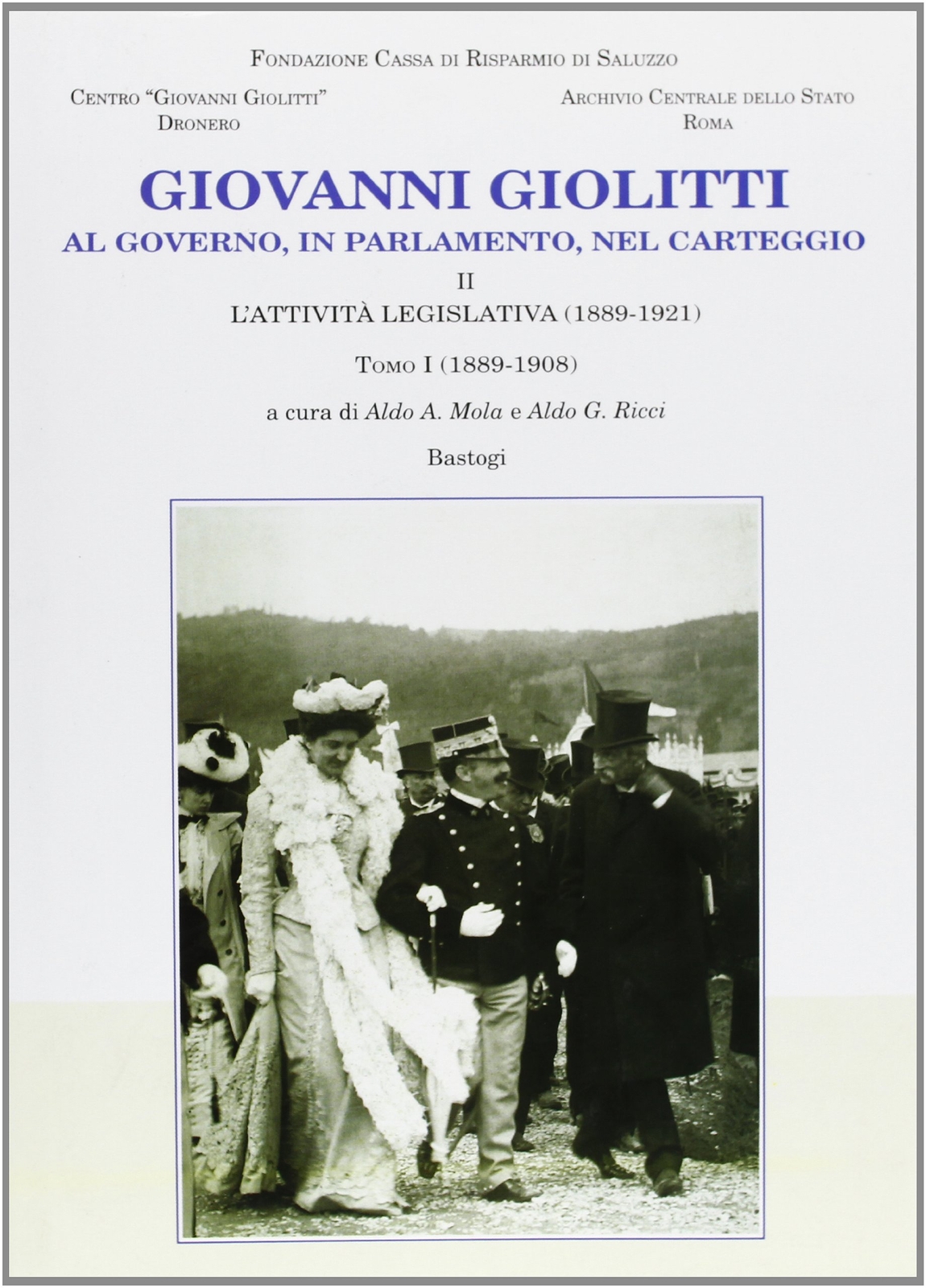 9788881859818 Giovanni Giolitti. Al governo, al parlamento, nel ...1) (Vol. 2/1)