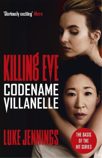 Luke Jennings Killing Eve: Codename Villanelle (Tascabile) Killing Eve series